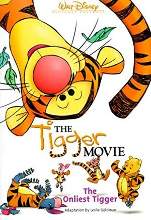 Onliest Tigger Chapter Book by Leslie Goldman