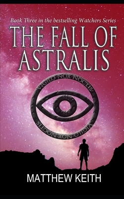 The Fall of Astralis by Matthew Keith