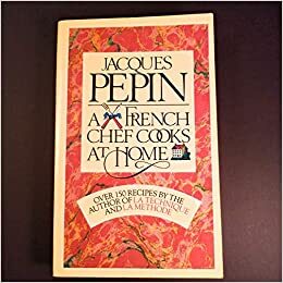 A French Chef Cooks at Home by Jacques Pépin