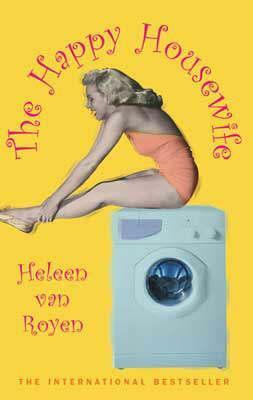 The Happy Housewife by Heleen van Royen