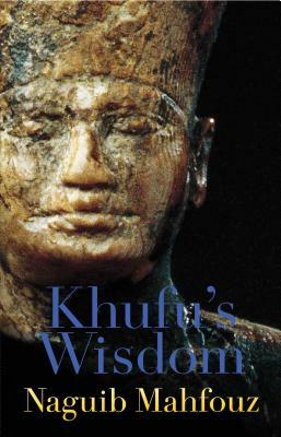 Khufu's Wisdom by Naguib Mahfouz