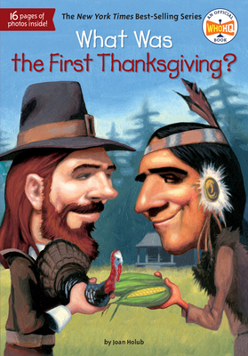 What Was the First Thanksgiving? by Who HQ, Joan Holub