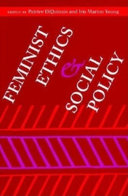 Feminist Ethics and Social Policy by 