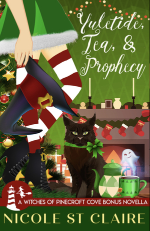 Yuletide, Tea & Prophecy by Nicole St. Claire