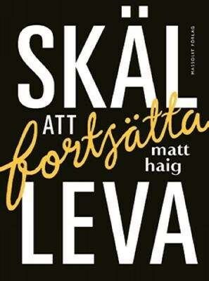 Skäl att fortsätta leva by Matt Haig