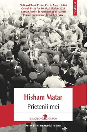Prietenii mei by Hisham Matar