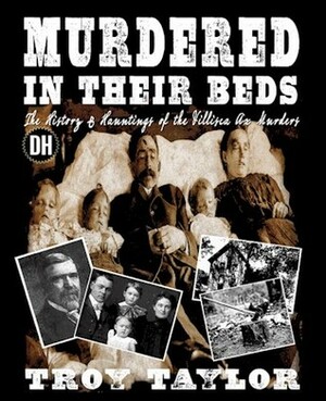Murdered in Their Beds by Troy Taylor