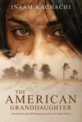 The American Granddaughter by Inaam Kachachi, Nariman Youssef