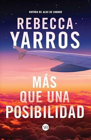 Más que una posibilidad by Rebecca Yarros