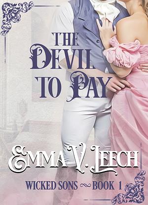 The Devil to Pay by Emma V. Leech