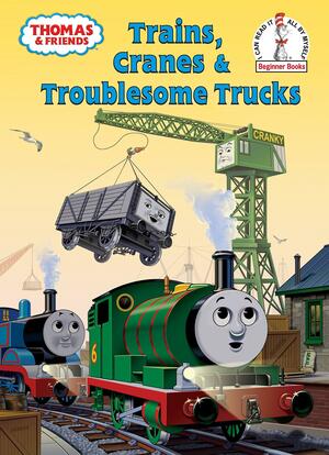 Trains, Cranes and Troublesome Trucks by Wilbert Awdry