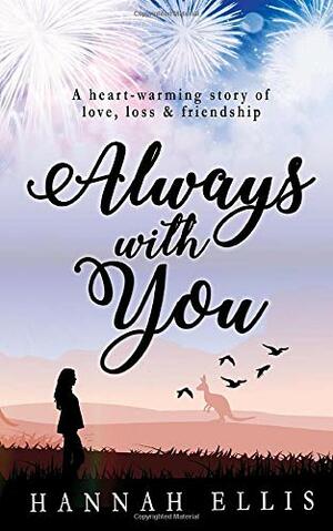 Always With You by Hannah Ellis