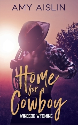 Home for a Cowboy by Amy Aislin