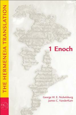 1 Enoch: The Hermeneia Translation by James C. VanderKam, George W. E. Nickelsburg