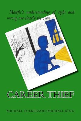 Career Thief by Michael King, Michael E. Fulkerson