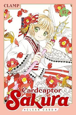 Cardcaptor Sakura: Clear Card, Vol. 15 by CLAMP