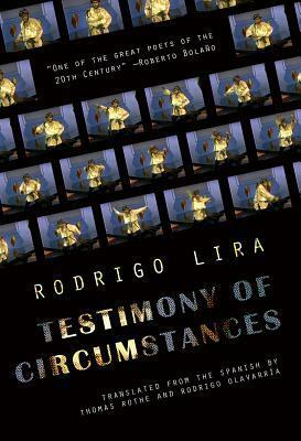 Testimony of Circumstances by Rodrigo Lira, Rodrigo Olavarría, Thomas Rothe