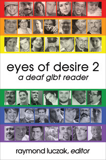 Eyes of Desire 2: A Deaf GLBT Reader by Raymond Luczak