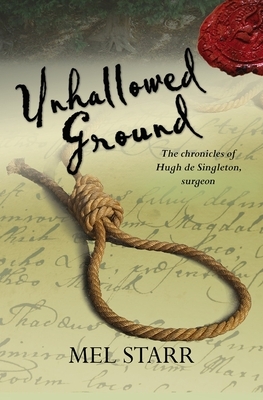 Unhallowed Ground by Mel Starr