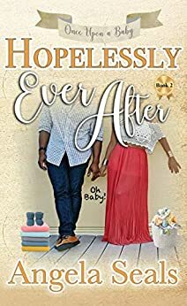 Hopelessly Ever After by Angela Seals