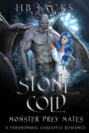 Stone Cold by H.B. Jacks