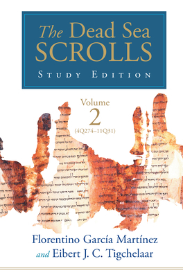 The Dead Sea Scrolls Study Edition, V2 by Florentino Garcia Martinez