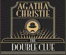 The Double Clue: a Hercule Poirot Short Story by Agatha Christie