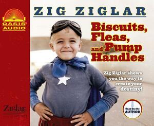 Biscuits, Fleas and Pump Handles (Library Edition) by Zig Ziglar