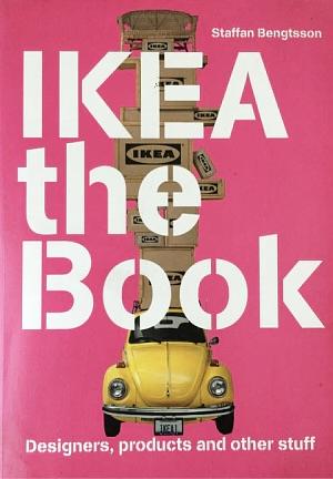 IKEA the Book: Designers, Products and Other Stuff by John Krause, Staffan Bengtsson