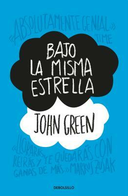 Bajo La Misma Estrella / The Fault in Our Stars by John Green