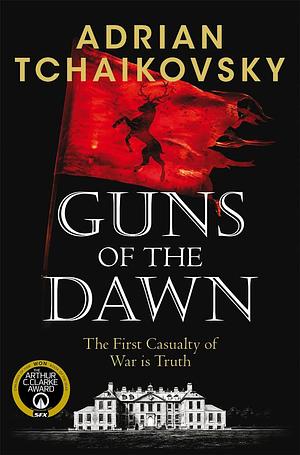 Guns of the Dawn by Adrian Tchaikovsky