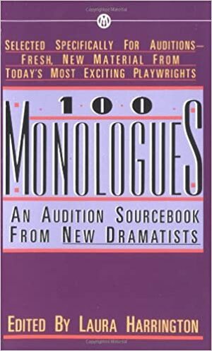 100 Monologues: An Audition Sourcebook from New Dramatists by Various, Laura Harrington