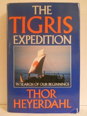 A Expedição do Tigris by Thor Heyerdahl