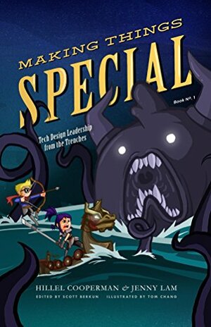 Making Things Special: Tech Design Leadership from the Trenches by Hillel Cooperman, Jenny Lam