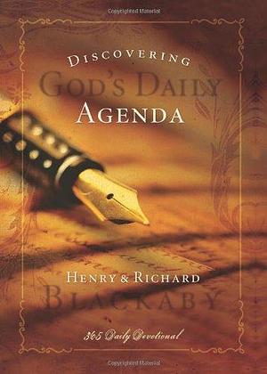 Discovering God's Daily Agenda: 365 Daily Devotional by Richard Blackaby, Henry Blackaby