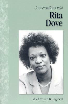 Conversations with Rita Dove by Earl G. Ingersoll