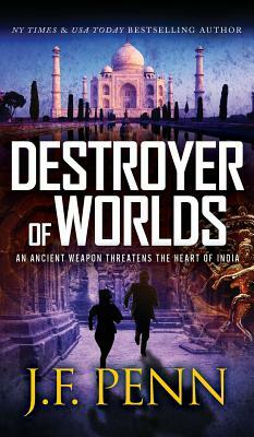 Destroyer of Worlds: Hardback Edition by J.F. Penn