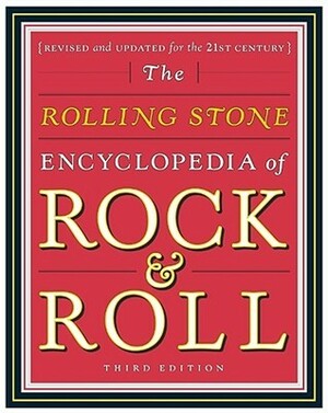 Rolling Stone Encyclopedia of Rock & Roll by Rolling Stone Magazine, Holly George-Warren, Patricia Romanowski Bashe