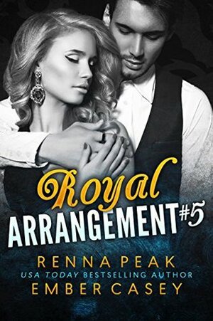 Royal Arrangement #5 by Ember Casey, Renna Peak