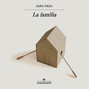 La familia by Sara Mesa