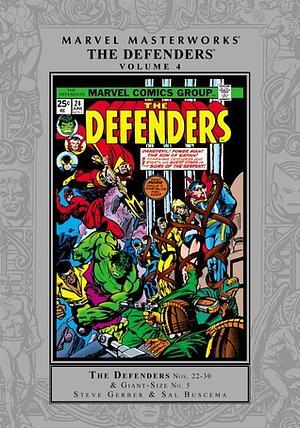 Marvel Masterworks: The Defenders, Vol. 4 by Sam Grainger, Don Heck, Len Wein, Gene Colan, Bill Mantlo, Steve Gerber, Sal Buscema, Chris Claremont