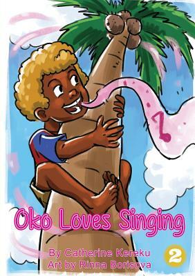 Oko Loves Singing by Catherine Kereku