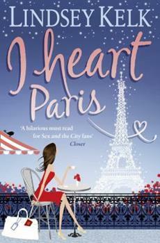 I Heart Paris by Lindsey Kelk