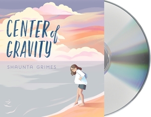 Center of Gravity by Shaunta Grimes