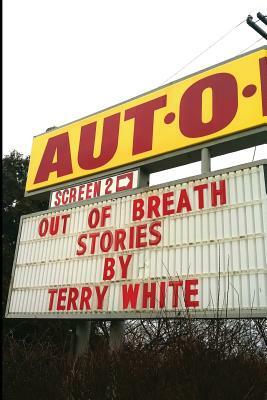 Out of Breath by Terry White