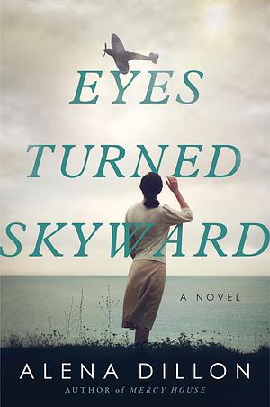 Eyes Turned Skyward by Alena Dillon