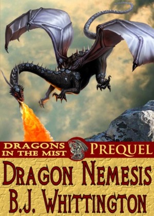 Dragon Nemesis by B.J. Whittington