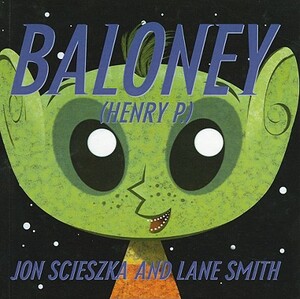 Baloney (Henry P.) by Jon Scieszka