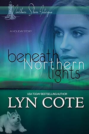 Beneath Northern Lights by Lyn Cote