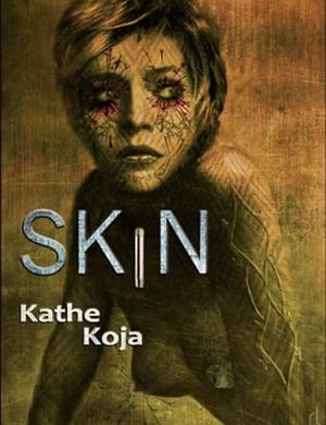 Skin by Kathe Koja